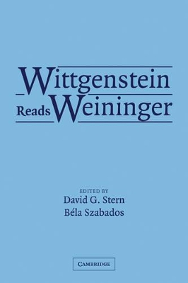 Wittgenstein Reads Weininger by David G. Stern