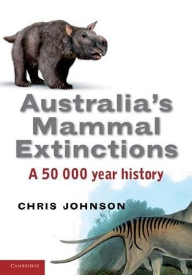 Australia's Mammal Extinctions by Chris Johnson