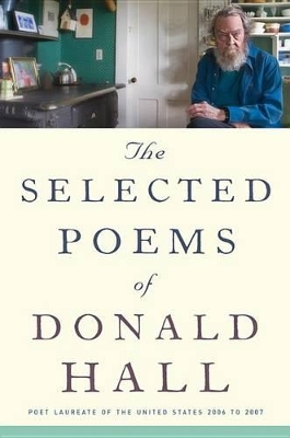 Selected Poems of Donald Hall by Donald Hall