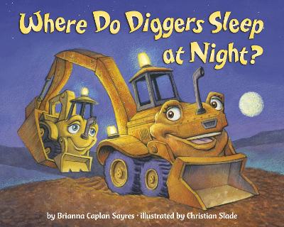 Where Do Diggers Sleep at Night? book