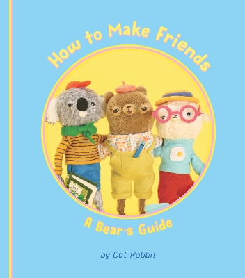 How to Make Friends: A Bear's Guide book