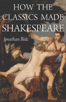 How the Classics Made Shakespeare book