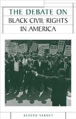 Debate on Black Civil Rights in America by Kevern Verney