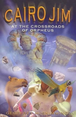 Cairo Jim at the Crossroads of Orpheus book