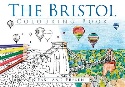 Bristol Colouring Book: Past & Present book