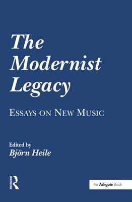 Modernist Legacy: Essays on New Music book