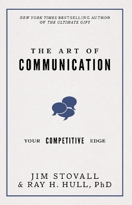 The Art of Communication: Your Competitive Edge by Jim Stovall