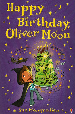 Happy Birthday, Oliver Moon by Sue Mongredien