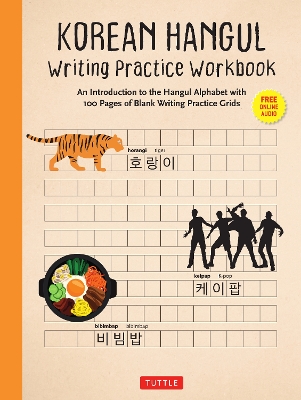 Korean Hangul Writing Practice Workbook: An Introduction to the Hangul Alphabet with 100 Pages of Blank Writing Practice Grids (Online Audio) book