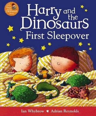 Harry and the Dinosaurs First Sleepover by Ian Whybrow