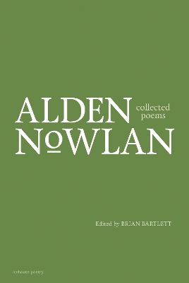 Collected Poems of Alden Nowlan book