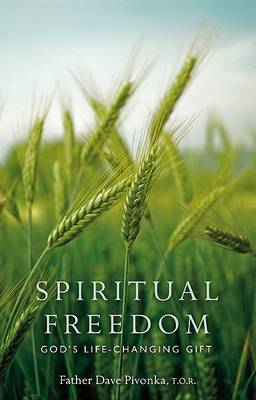 Spiritual Freedom: God's Life-Changing Gift book