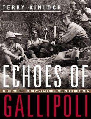 Echoes of Gallipoli by Lieutenant-Colonel Terry Kinloch