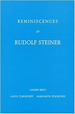 Reminiscences of Rudolf Steiner by Andrei Bely