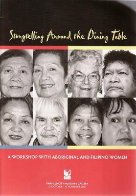 Storytelling Around the Dining Table: a Workshop with Aboriginal and Filipino Women book