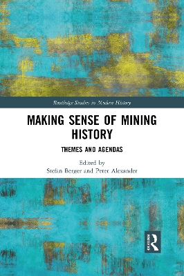 Making Sense of Mining History: Themes and Agendas book