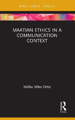 Maatian Ethics in a Communication Context by Melba Vélez Ortiz