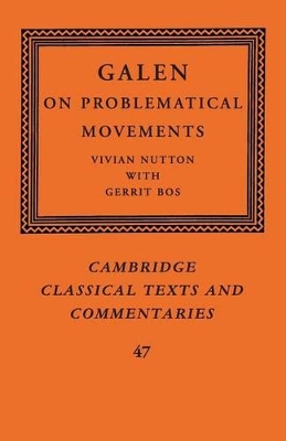 Galen: On Problematical Movements by Vivian Nutton