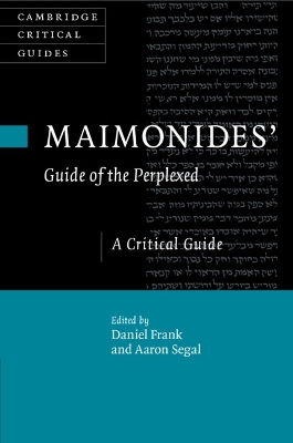 Maimonides' Guide of the Perplexed: A Critical Guide by Daniel Frank