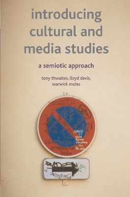 Introducing Cultural and Media Studies by Tony Thwaites