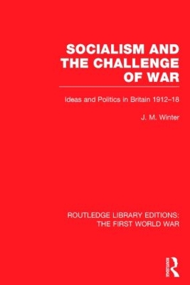 Socialism and the Challenge of War by Jay M. Winter