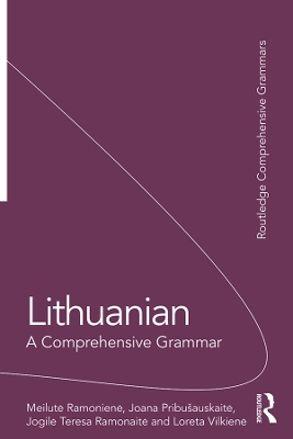 Lithuanian: A Comprehensive Grammar by Meilutė Ramonienė
