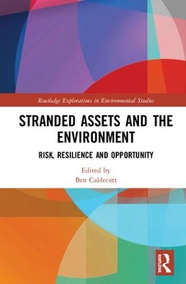 Stranded Assets and the Environment by Ben Caldecott