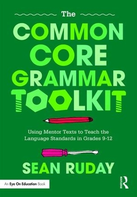 The Common Core Grammar Toolkit by Sean Ruday