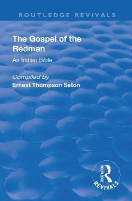 Revival: The Gospel of the Redman (1937): An Indian Bible by Ernest Thompson Seton