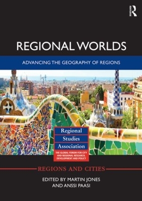 Regional Worlds: Advancing the Geography of Regions book