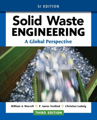Solid Waste Engineering: A Global Perspective, SI Edition book