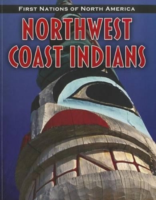 Northwest Coast Indians by Liz Sonneborn