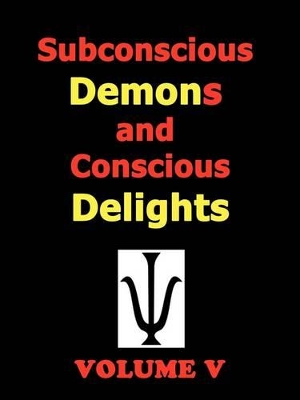 Subconscious Demons and Conscious Delights book