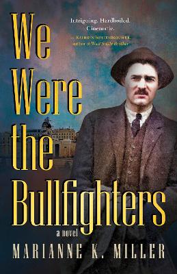 We Were the Bullfighters book