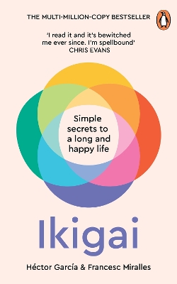Ikigai: The Japanese secret to a long and happy life by Héctor García