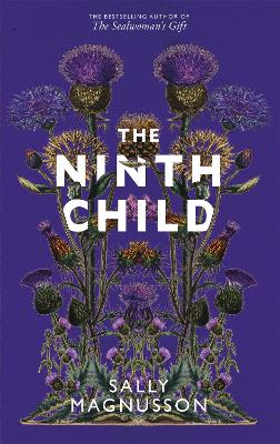 The Ninth Child: The new novel from the author of The Sealwoman's Gift by Sally Magnusson