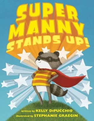 Super Manny Stands Up! by Kelly DiPucchio