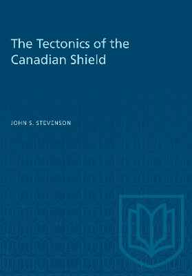 The Tectonics of the Canadian Shield book