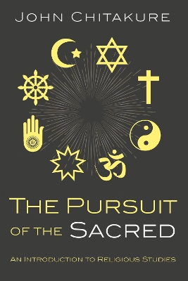 The Pursuit of the Sacred by John Chitakure