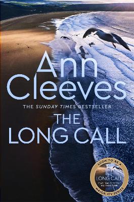 The Long Call: Now a major ITV series starring Ben Aldridge as Detective Matthew Venn by Ann Cleeves