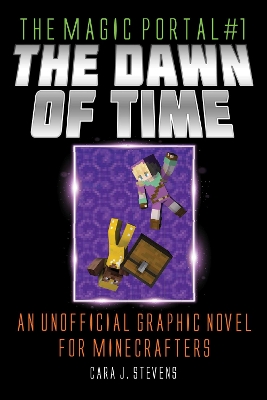 The Dawn of Time: An Unofficial Graphic Novel for Minecrafters book