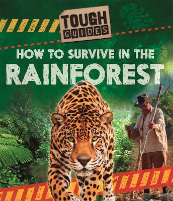 Tough Guides: How to Survive in the Rainforest book