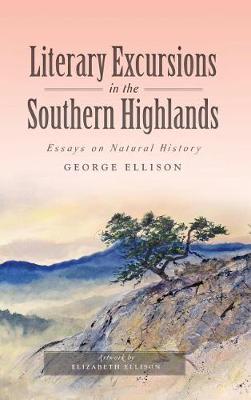 Literary Excursions in the Southern Highlands by George Ellison