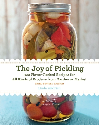 The Joy of Pickling, 3rd Edition by Linda Ziedrich