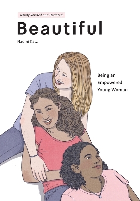 Beautiful, Being an Empowered Young Woman (2nd Ed.) book