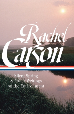 Rachel Carson: Silent Spring & Other Environmental Writings by Rachel Carson