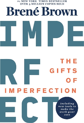 The Gifts Of Imperfection: 10th Anniversary Edition: Features a new foreword and brand-new tools book