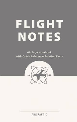 Flight Notes: 3-Pack Notebooks with Quick Reference Aviation Facts book