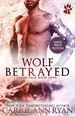 Wolf Betrayed by Carrie Ann Ryan