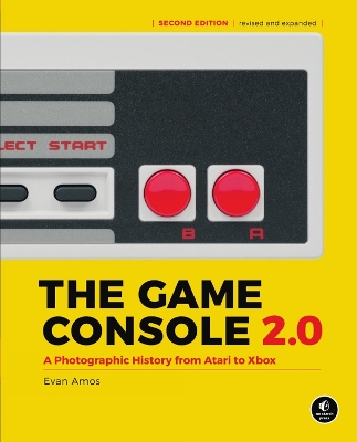The Game Console 2.0: A Photographic History From Atari to Xbox book